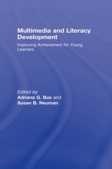 Multimedia and Literacy Development : Improving Achievement for Young Learners