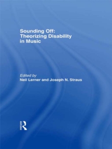 Sounding Off: Theorizing Disability in Music