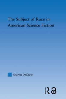 The Subject of Race in American Science Fiction