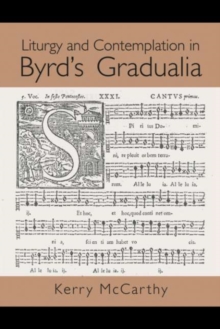 Liturgy and Contemplation in Byrd's Gradualia