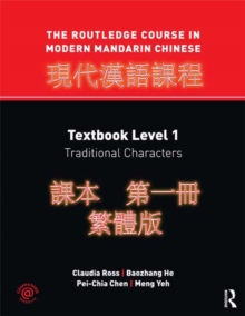 The Routledge Course in Modern Mandarin Chinese : Textbook Level 1, Traditional Characters