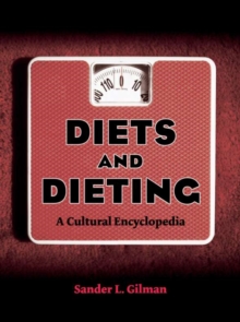 Diets and Dieting : A Cultural Encyclopedia