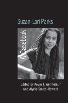 Suzan-Lori Parks : A Casebook