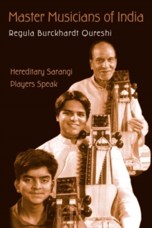 Master Musicians of India : Hereditary Sarangi Players Speak