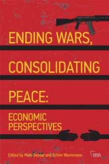 Ending Wars, Consolidating Peace : Economic Perspectives