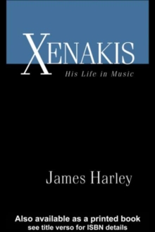 Xenakis : His Life in Music