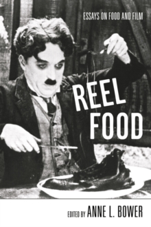 Reel Food : Essays on Food and Film