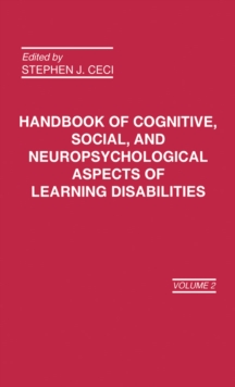 Handbook of Cognitive, Social, and Neuropsychological Aspects of Learning Disabilities : Volume 2