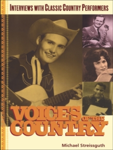 Voices of the Country : Interviews with Classic Country Performers