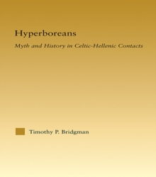 Hyperboreans : Myth and History in Celtic-Hellenic Contacts