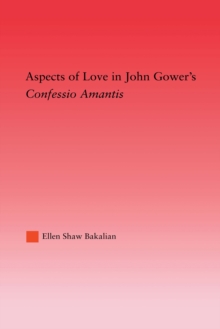 Aspects of Love in John Gower's Confessio Amantis