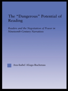 The Dangerous Potential of Reading : Readers & the Negotiation of Power in Selected Nineteenth-Century Narratives