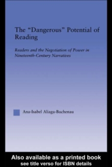 The Dangerous Potential of Reading : Readers & the Negotiation of Power in Selected Nineteenth-Century Narratives