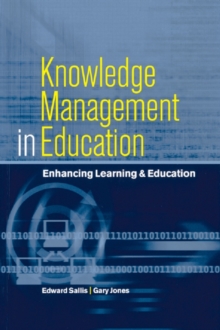 Knowledge Management in Education : Enhancing Learning & Education