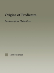 Origins of Predicates : Evidence from Plains Cree