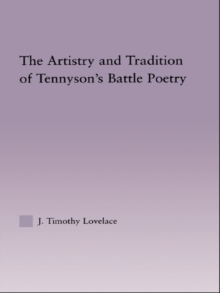 The Artistry and Tradition of Tennyson's Battle Poetry