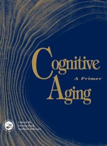 Cognitive Aging : A Primer