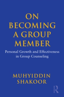 On Becoming a Group Member : Personal Growth and Effectiveness in Group Counseling