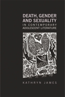 Death, Gender and Sexuality in Contemporary Adolescent Literature