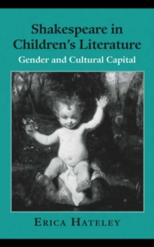 Shakespeare in Children's Literature : Gender and Cultural Capital