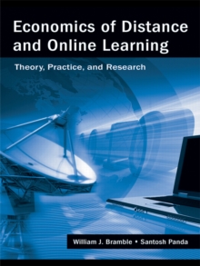 Economics of Distance and Online Learning : Theory, Practice and Research