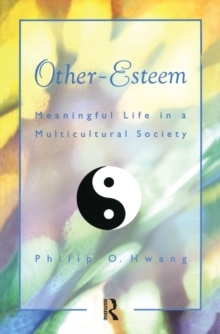 Other Esteem : Meaningful Life in a Multicultural Society