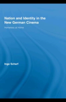 Nation and Identity in the New German Cinema : Homeless at Home