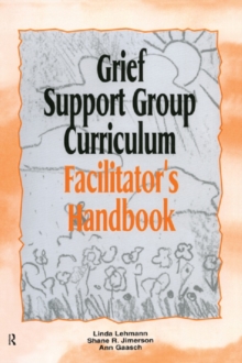 Grief Support Group Curriculum : Facilitator's Handbook