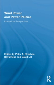 Wind Power and Power Politics : International Perspectives