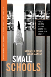 Small Schools : Public School Reform Meets the Ownership Society