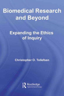 Biomedical Research and Beyond : Expanding the Ethics of Inquiry