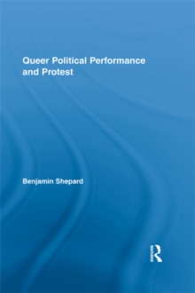 Queer Political Performance and Protest