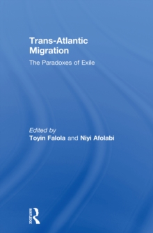 Trans-Atlantic Migration : The Paradoxes of Exile