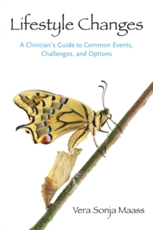 Lifestyle Changes : A Clinician's Guide to Common Events, Challenges, and Options