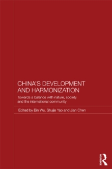 China's Development and Harmonization : Towards a Balance with Nature, Society and the International Community