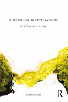 Rhetorical Investigations : G. B. Vico and C. G. Jung