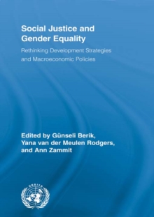 Social Justice and Gender Equality : Rethinking Development Strategies and Macroeconomic Policies