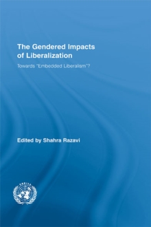 The Gendered Impacts of Liberalization : Towards "Embedded Liberalism"?