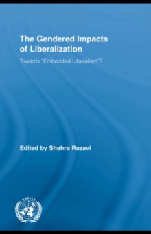 The Gendered Impacts of Liberalization : Towards "Embedded Liberalism"?