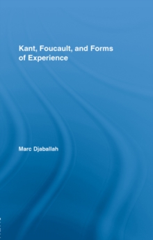 Kant, Foucault, and Forms of Experience