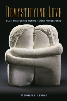 Demystifying Love : Plain Talk for the Mental Health Professional