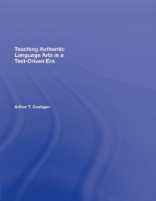 Teaching Authentic Language Arts in a Test-Driven Era