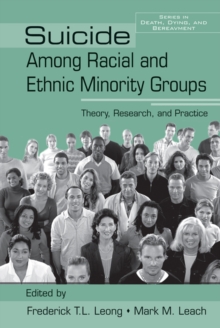 Suicide Among Racial and Ethnic Minority Groups : Theory, Research, and Practice