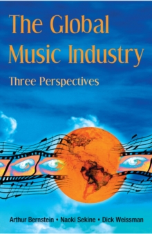 The Global Music Industry : Three Perspectives