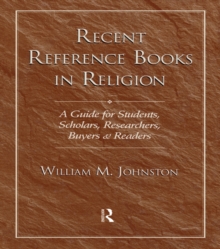 Recent Reference Books in Religion : A Guide for Students, Scholars, Researchers, Buyers, & Readers