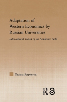 Adaptation of Western Economics by Russian Universities : Intercultural Travel of an Academic Field