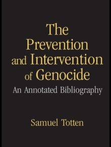 The Prevention and Intervention of Genocide : An Annotated Bibliography