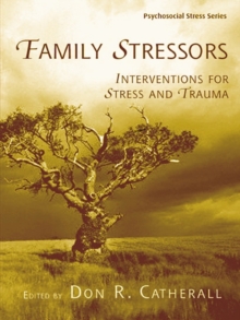 Family Stressors : Interventions for Stress and Trauma