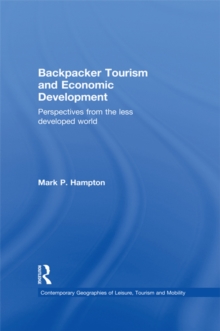 Backpacker Tourism and Economic Development : Perspectives from the Less Developed World