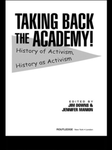 Taking Back the Academy! : History of Activism, History as Activism